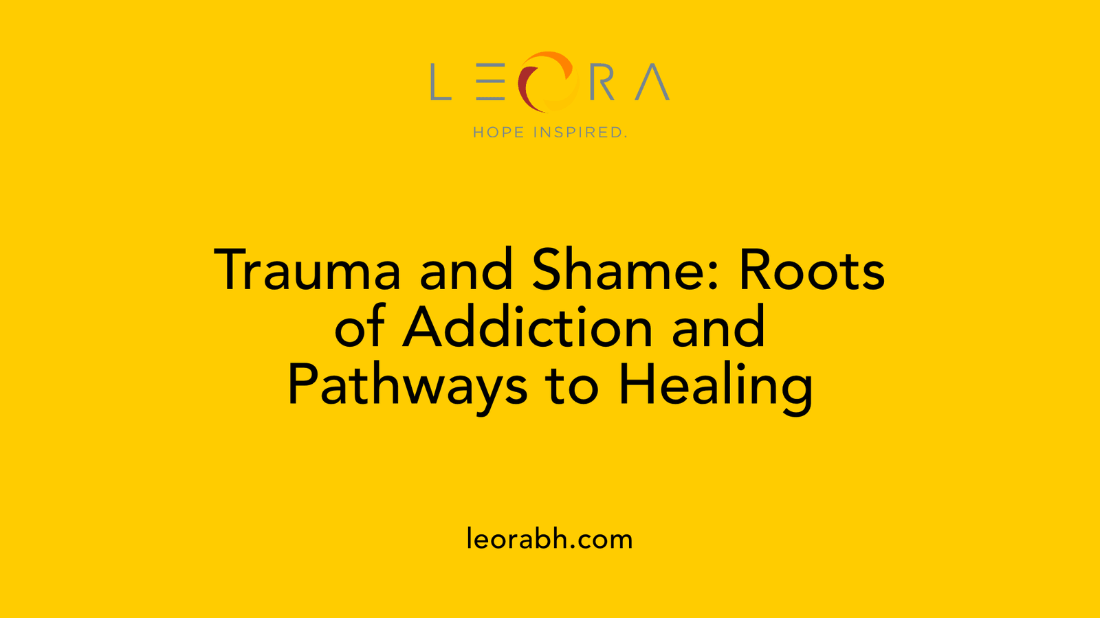Trauma and Shame: Roots of Addiction and Pathways to Healing