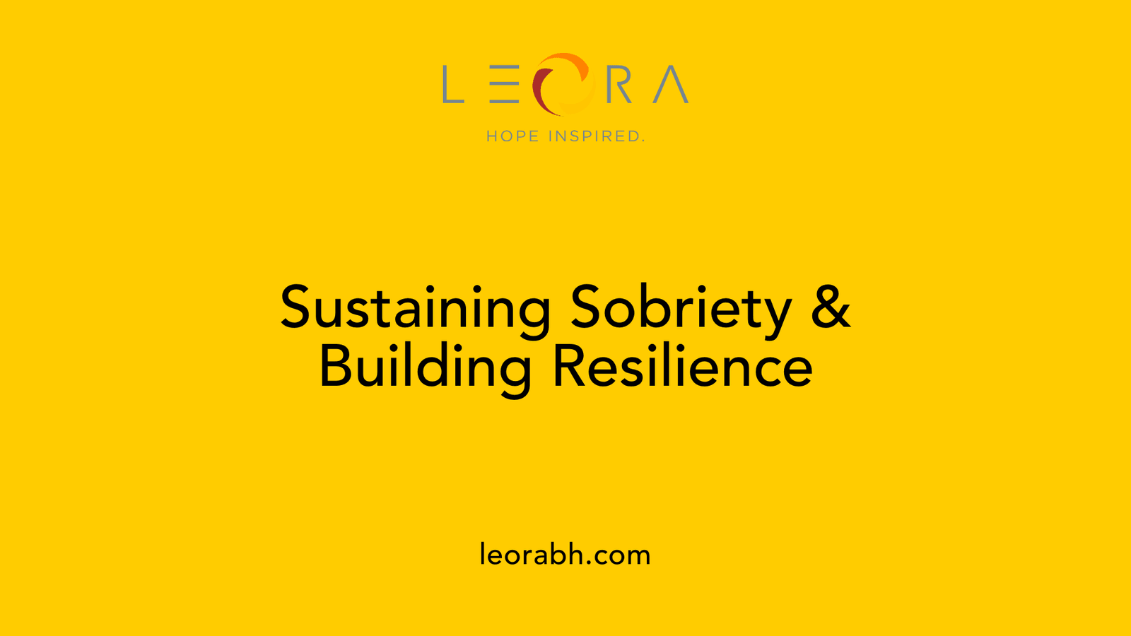 Sustaining Sobriety & Building Resilience