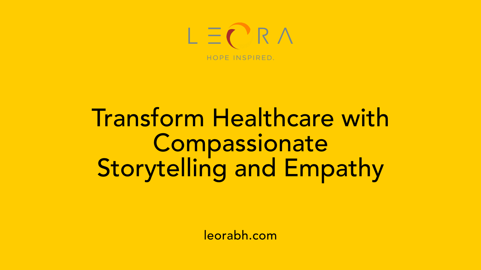 Transform Healthcare with Compassionate Storytelling and Empathy