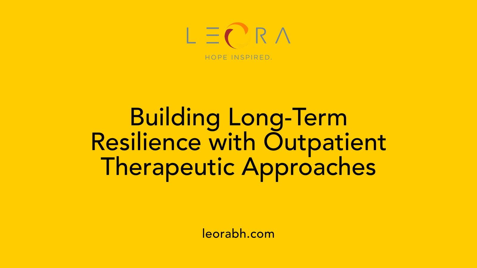 Building Long-Term Resilience with Outpatient Therapeutic Approaches