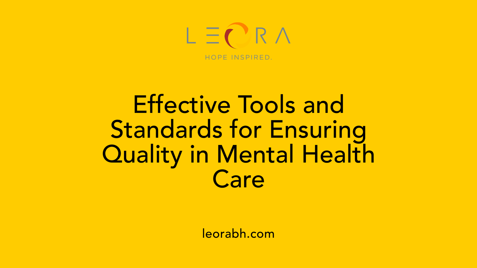 Effective Tools and Standards for Ensuring Quality in Mental Health Care