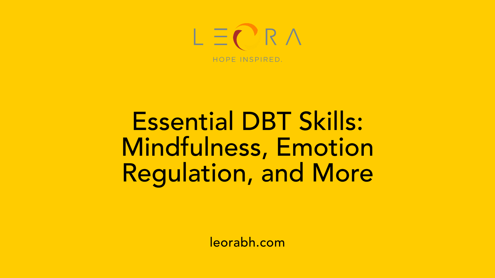 Essential DBT Skills: Mindfulness, Emotion Regulation, and More
