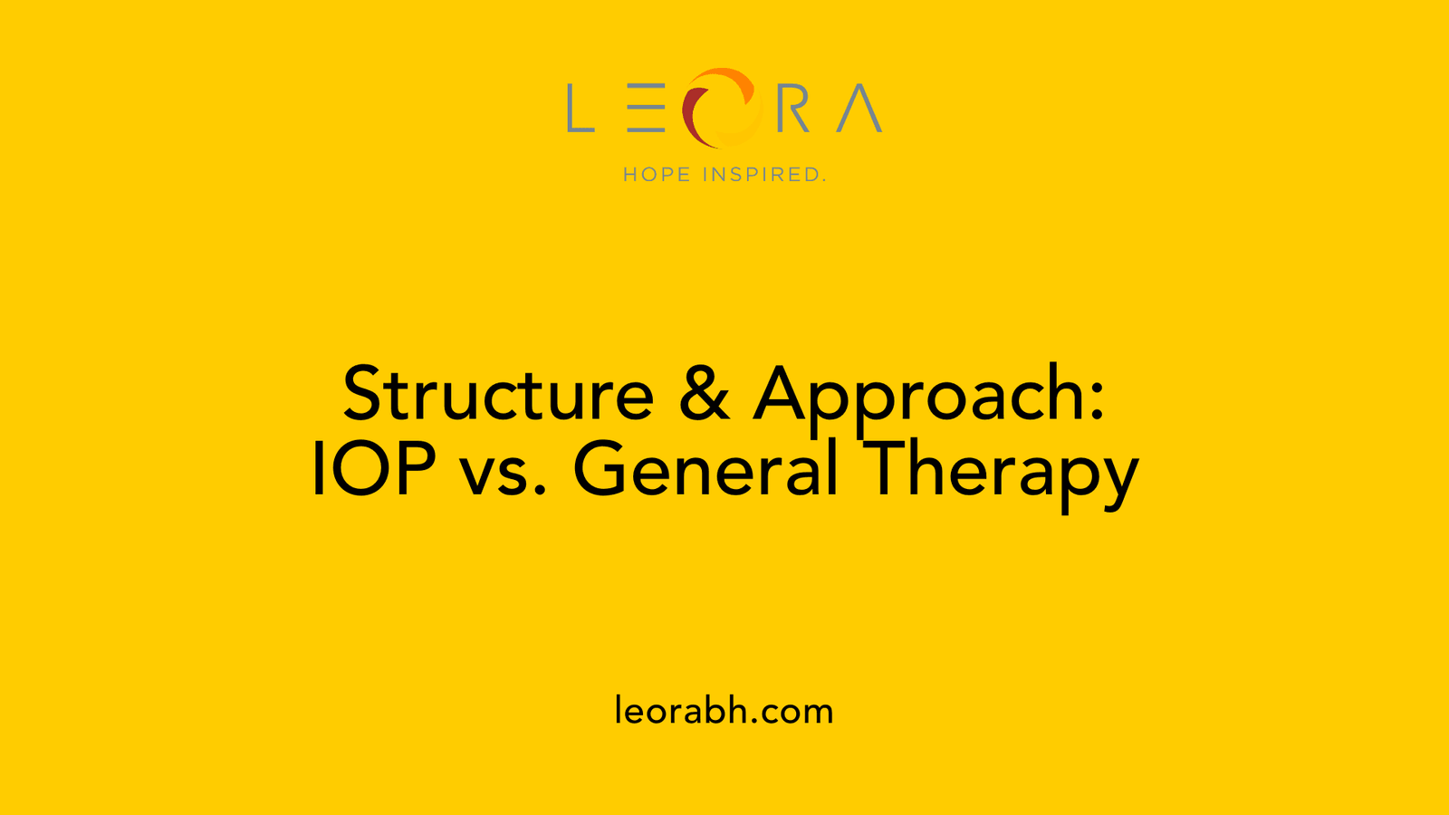Structure & Approach: IOP vs. General Therapy