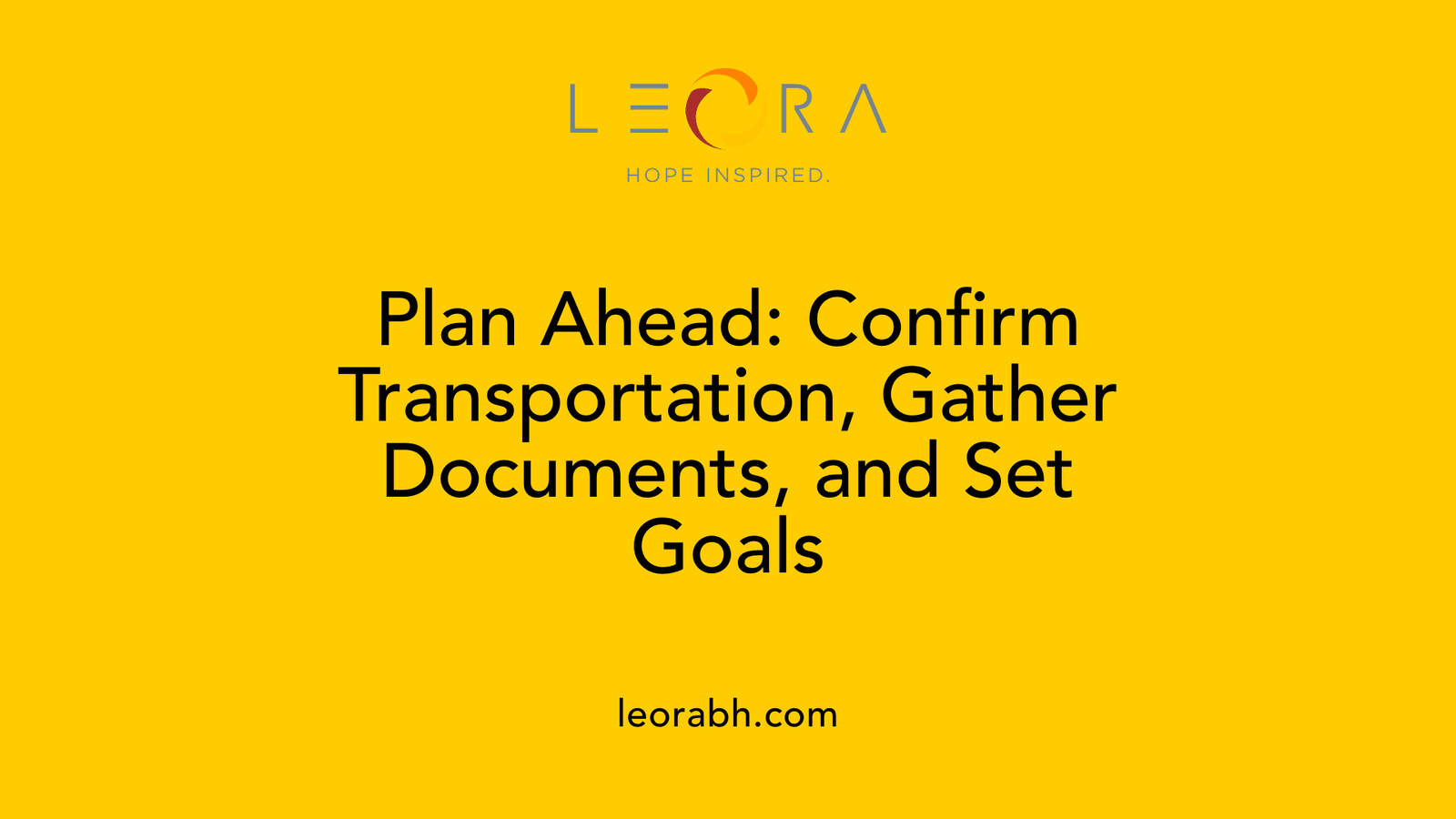 Plan Ahead: Confirm Transportation, Gather Documents, and Set Goals